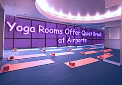 Yoga Rooms Offer quite break at airports